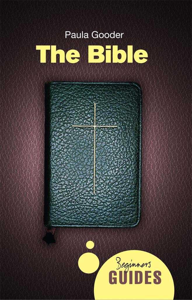 The Bible: A Beginner's Guide (Beginner's Guides)