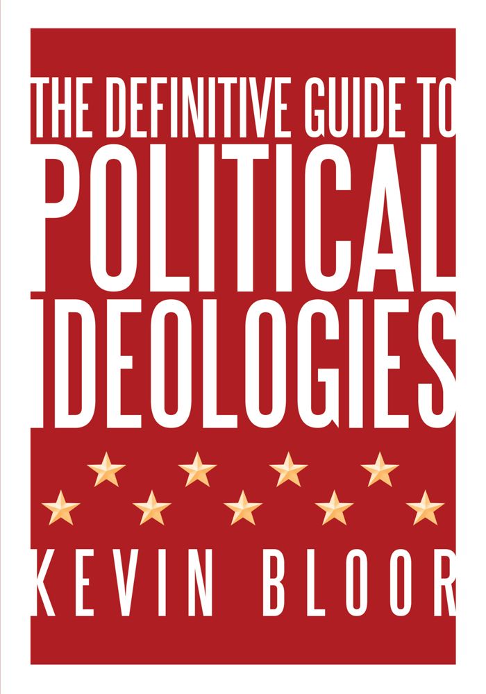 The Definitive Guide to Political Ideologies