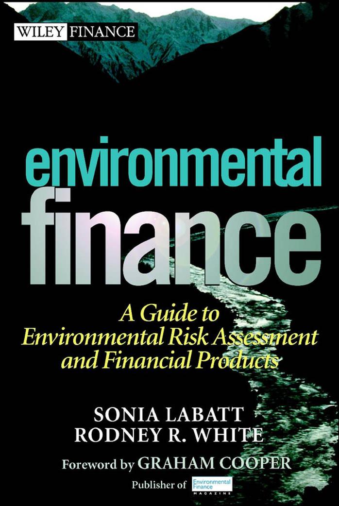 Environmental Finance: A Guide to Environmental Risk Assessment and Financial Products