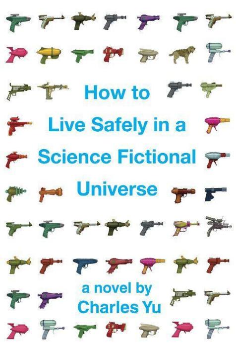 How to Live Safely in a Science Fictional Universe