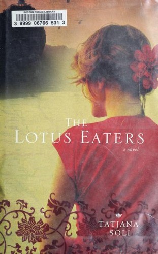 The Lotus Eaters: A Novel