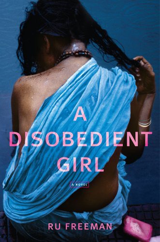 A disobedient girl: a novel