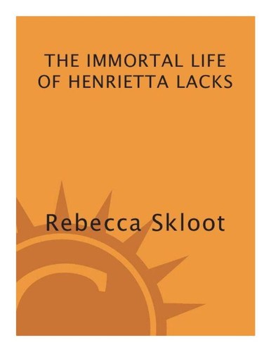 The Immortal Life of Henrietta Lacks