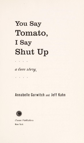 You Say Tomato, I Say Shut Up