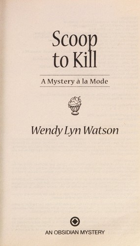 Scoop to Kill: A Mystery a La Mode