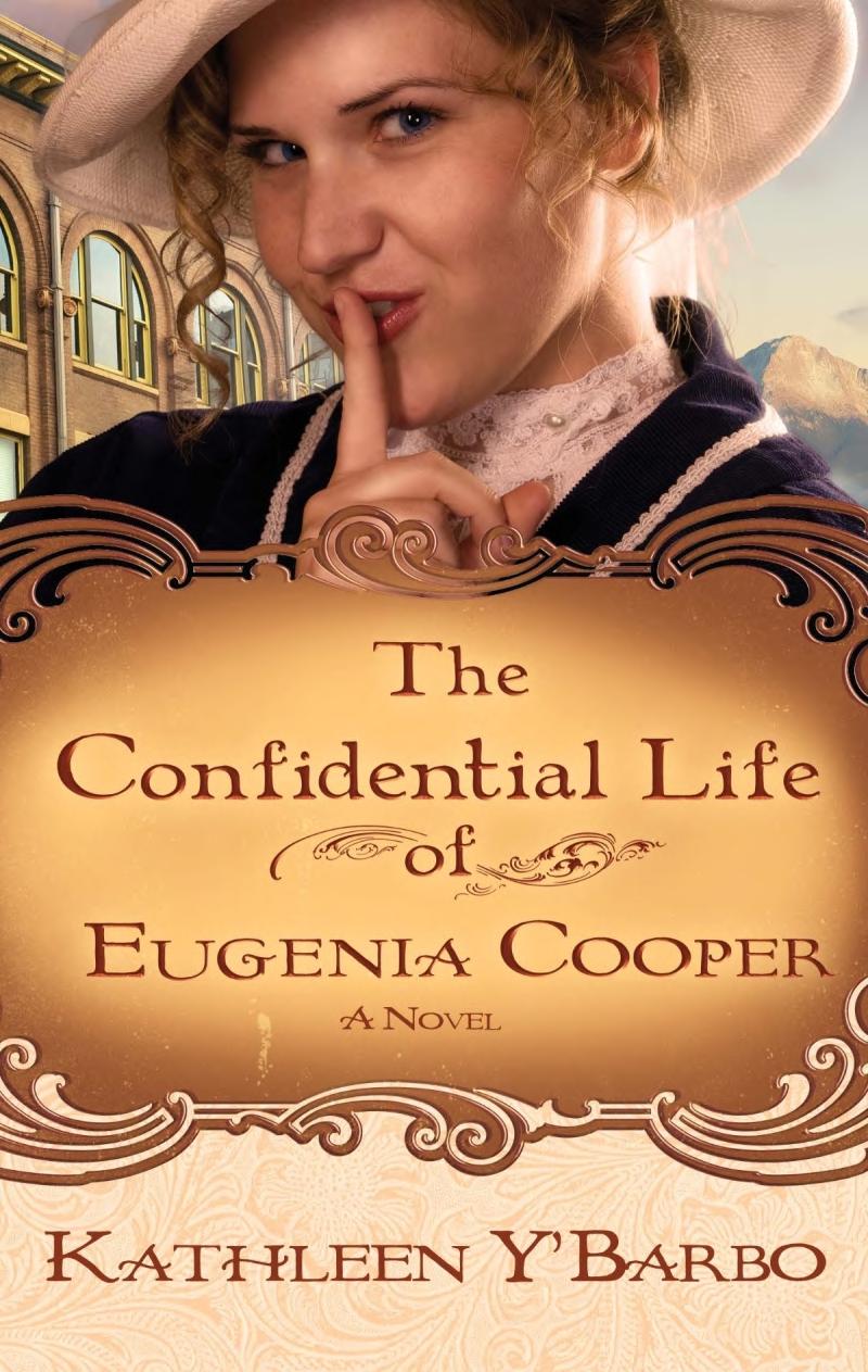 The Confidential Life of Eugenia Cooper: Woman of the West