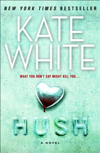 Hush: A Novel