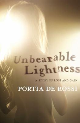 Unbearable Lightness: A Story of Loss and Gain