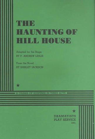 The haunting of Hill House: a drama of suspense in three acts