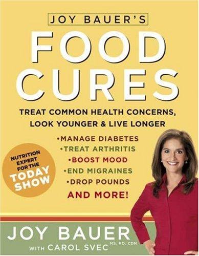 Joy Bauer's Food Cures