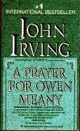 A prayer for Owen Meany: a novel