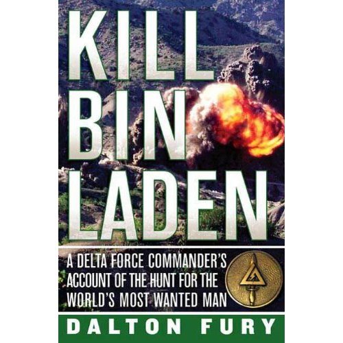 Kill Bin Laden: a Delta Force Commander's account of the hunt for the world's most wanted man