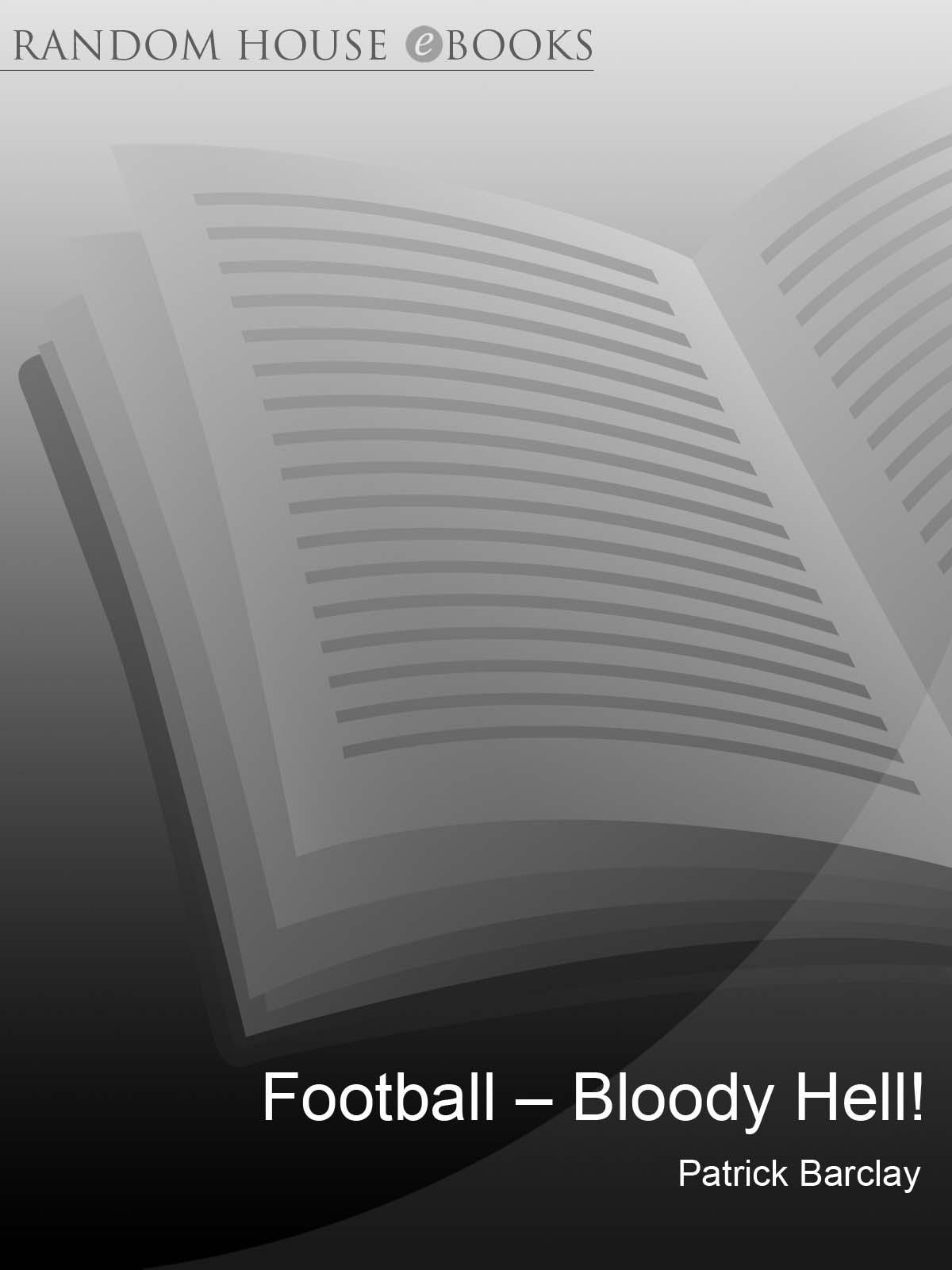 Football – Bloody Hell!