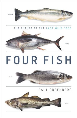 Four Fish: The Future of the Last Wild Food