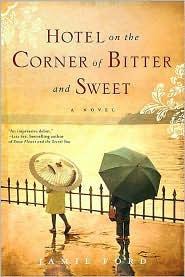 Hotel on the corner of bitter and sweet: a novel