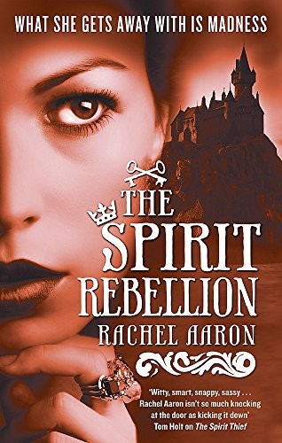 The Spirit Rebellion: The Legend of Eli Monpress: Book 2