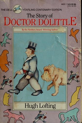 The story of Doctor Dolittle: being the history of his peculiar life at home and astonishing adventures in foreign parts