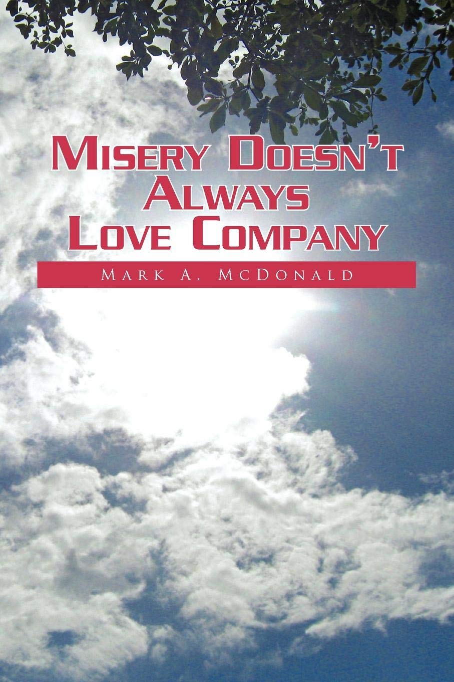 Misery Doesn't Always Love Company