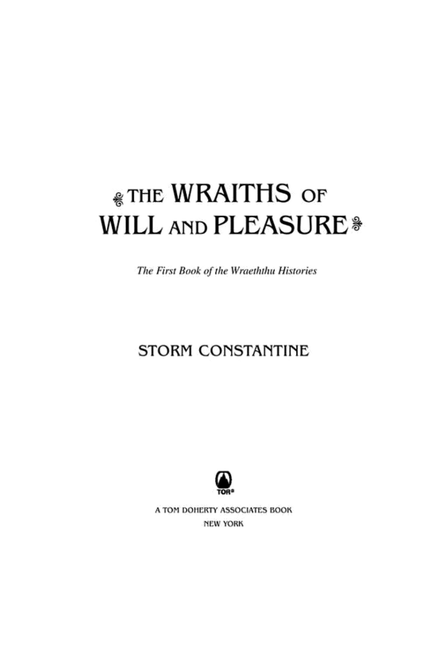 The Wraiths of Will and Pleasure: The First Book of the Wraeththu Histories