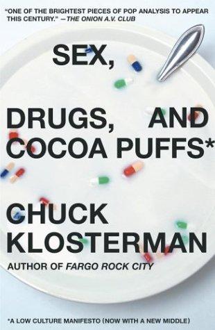 Sex, Drugs, and Cocoa Puffs