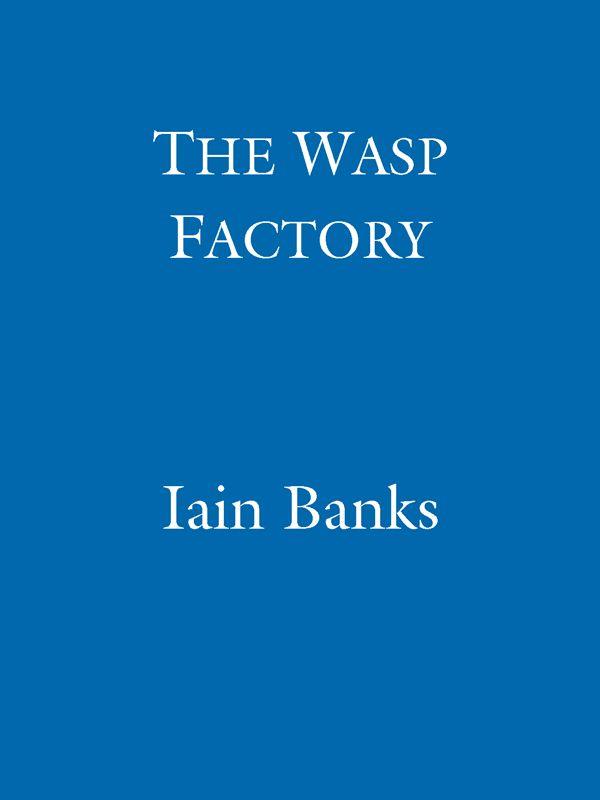 The Wasp Factory