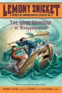 A Series of Unfortunate Events #3: The Wide Window: Or, Disappearance!