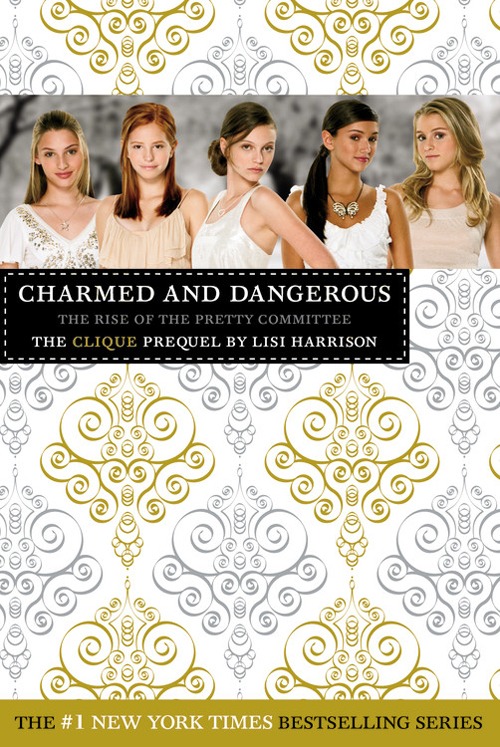 The Clique: Charmed and Dangerous: The Clique Prequel
