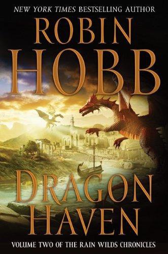 Dragon Haven: Volume Two of the Rain Wilds Chronicles