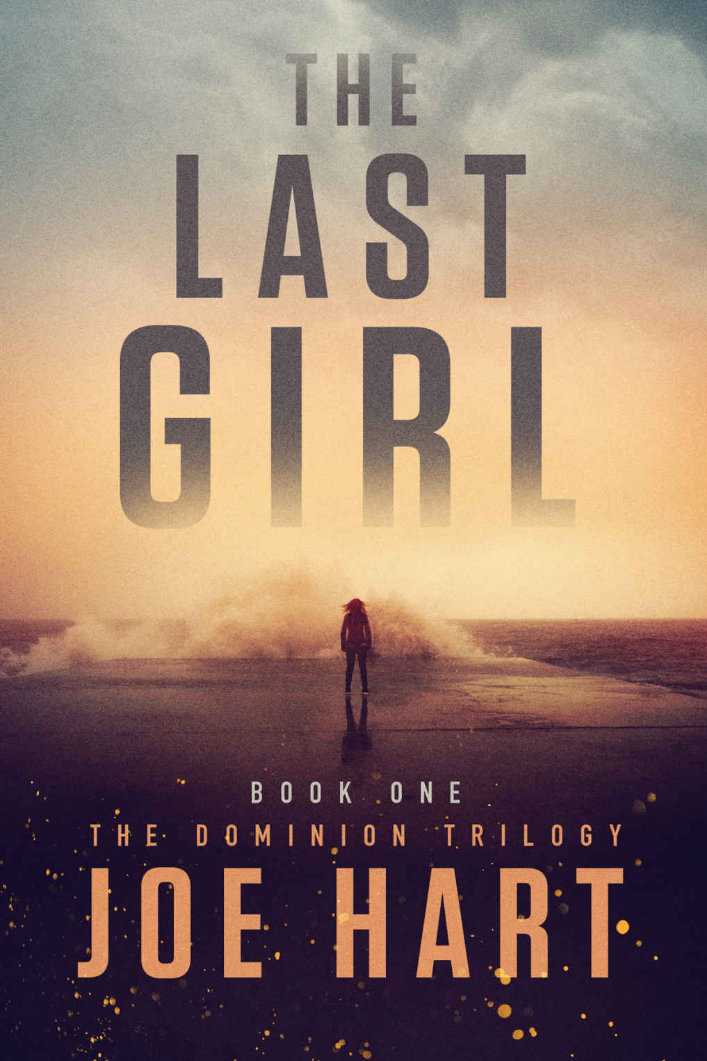 The Last Girl (The Dominion Trilogy Book 1)