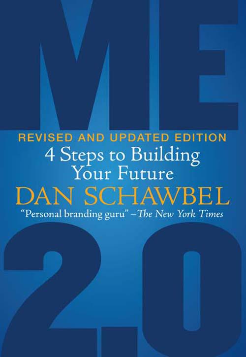 Me 2.0, Revised and Updated Edition: 4 Steps to Building Your Future