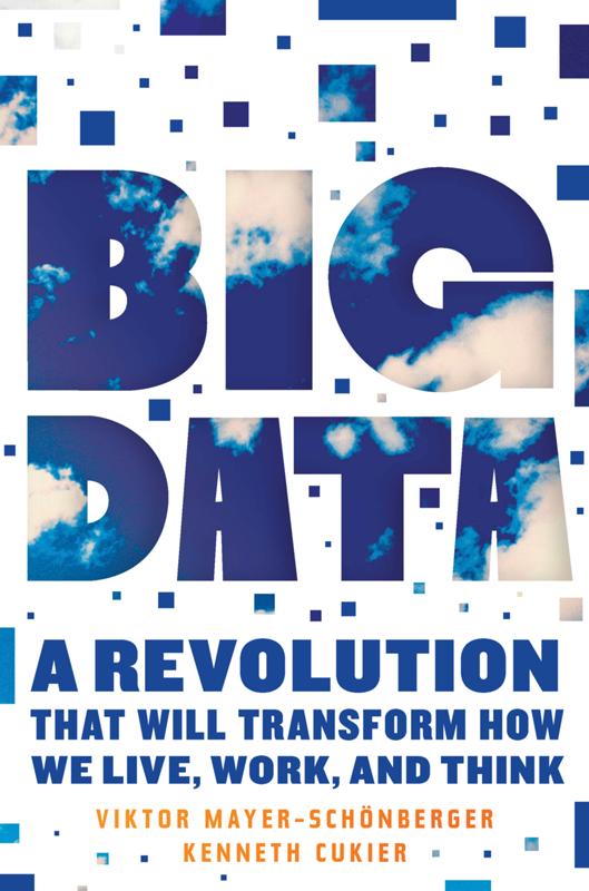 Big Data: A Revolution That Will Transform How We Live, Work, and Think