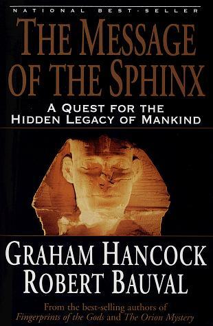 The message of the Sphinx: a quest for the hidden legacy of mankind