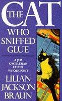 The Cat Who Sniffed Glue