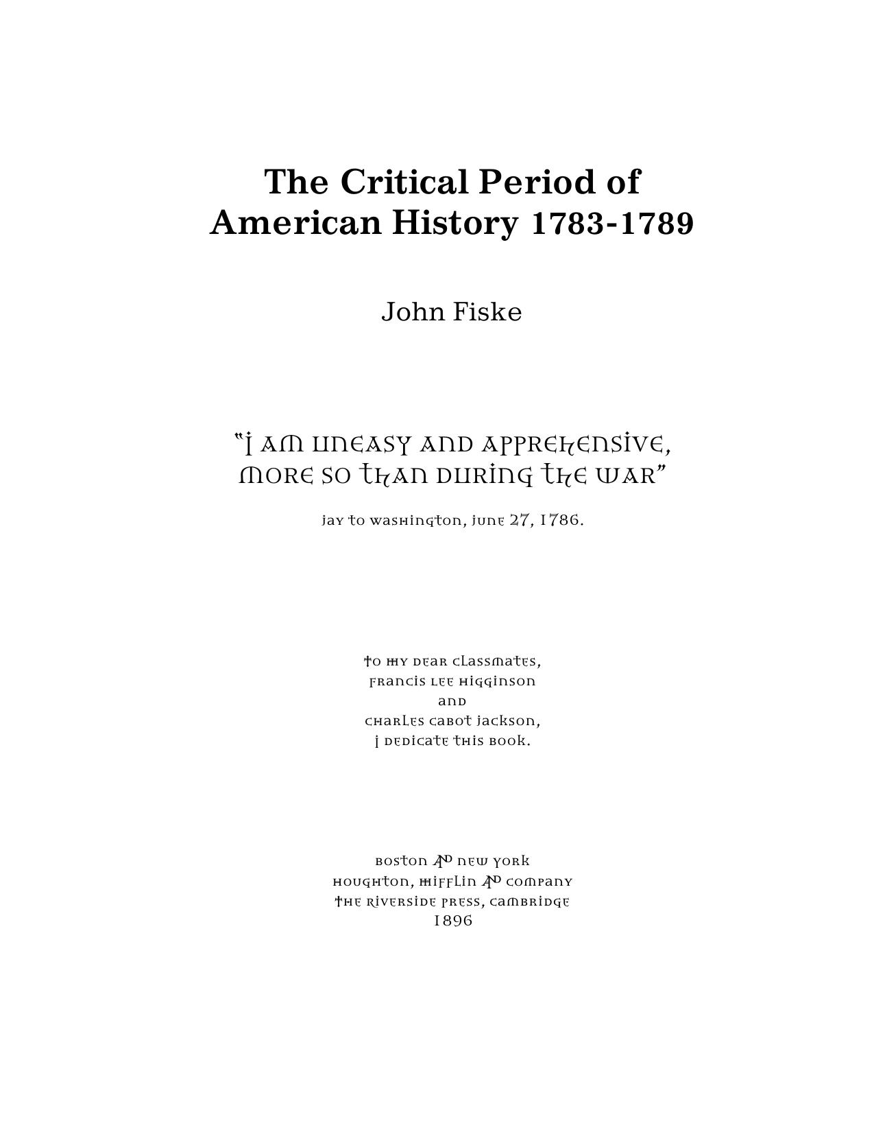The critical period of American history, 1783-1789