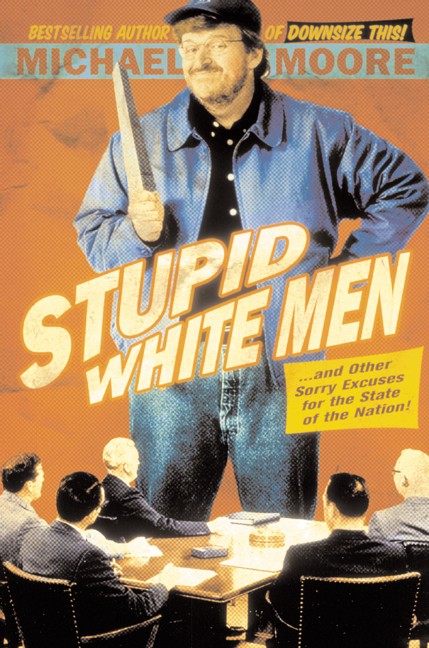 Stupid White Men