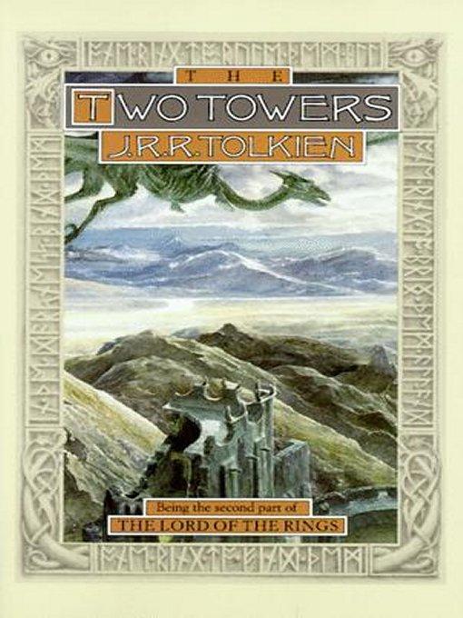 The Two Towers: Being the Second Part of the Lord of the Rings