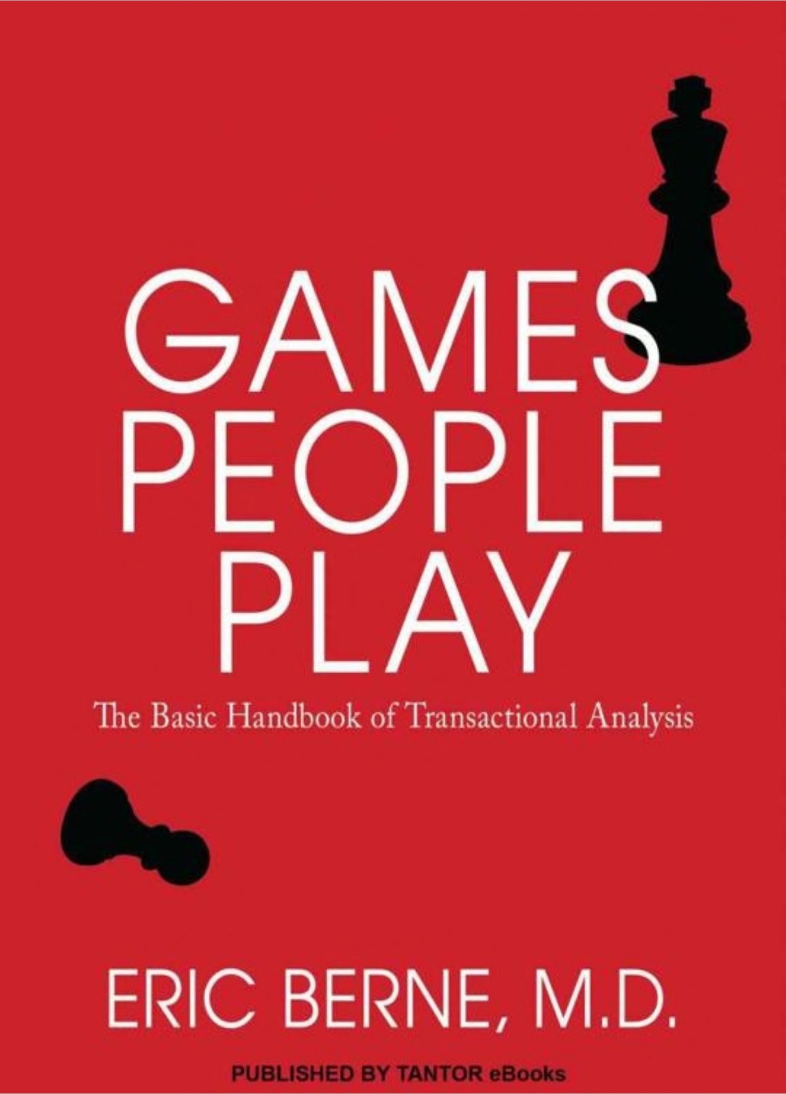 Games People Play: The Basic Handbook of Transactional Analysis