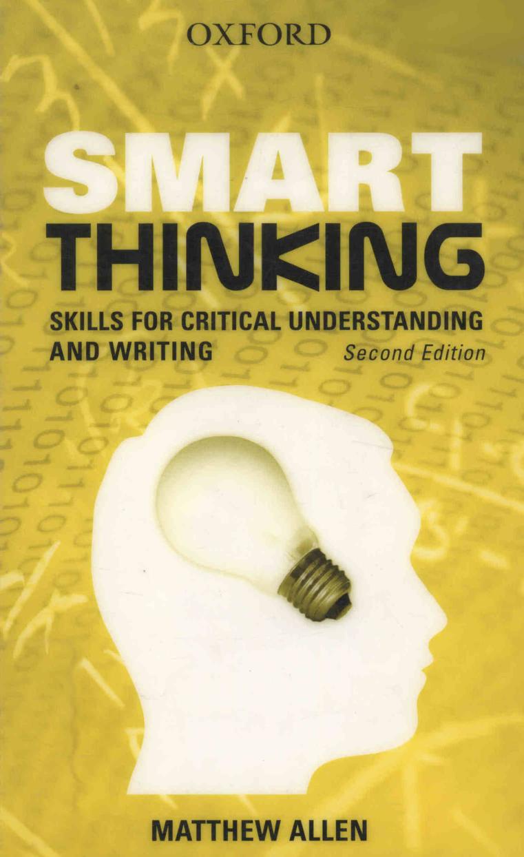 Smart Thinking: Skills for Critical Understanding and Writing, 2nd Ed
