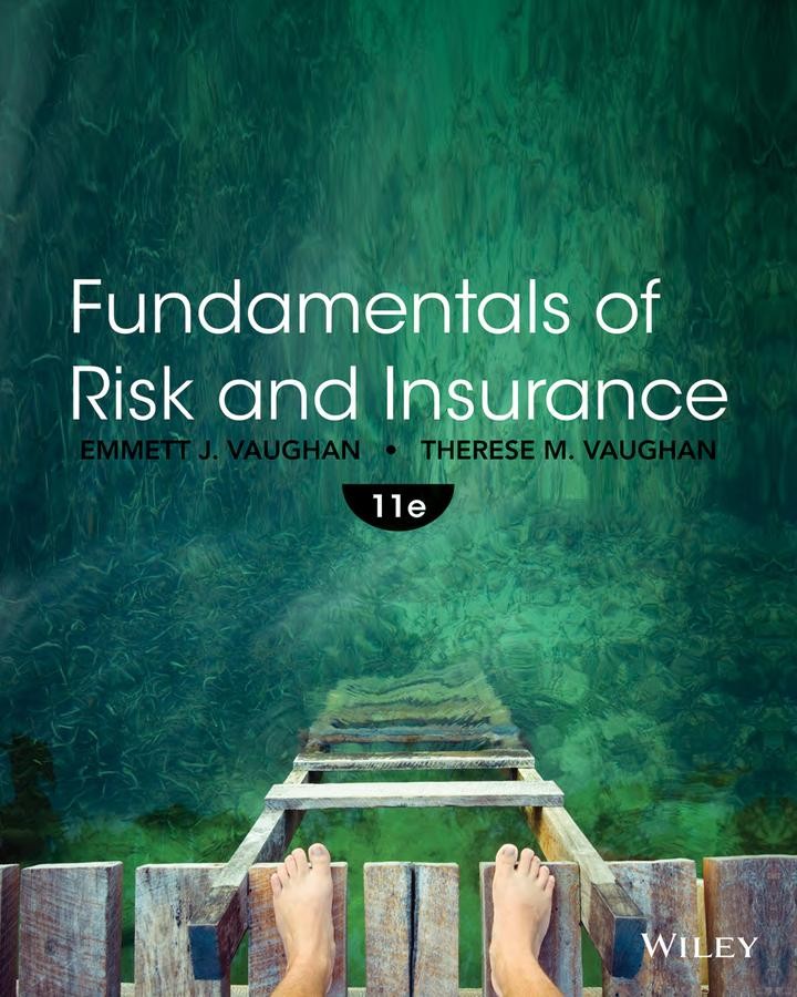 Fundamentals of Risk and Insurance, 11th Edition: 11th Edition