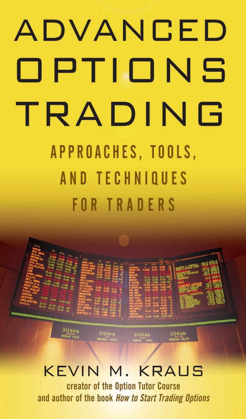 Advanced options trading approaches, tools, and techniques for professional traders by Kevin Kraus (z-li