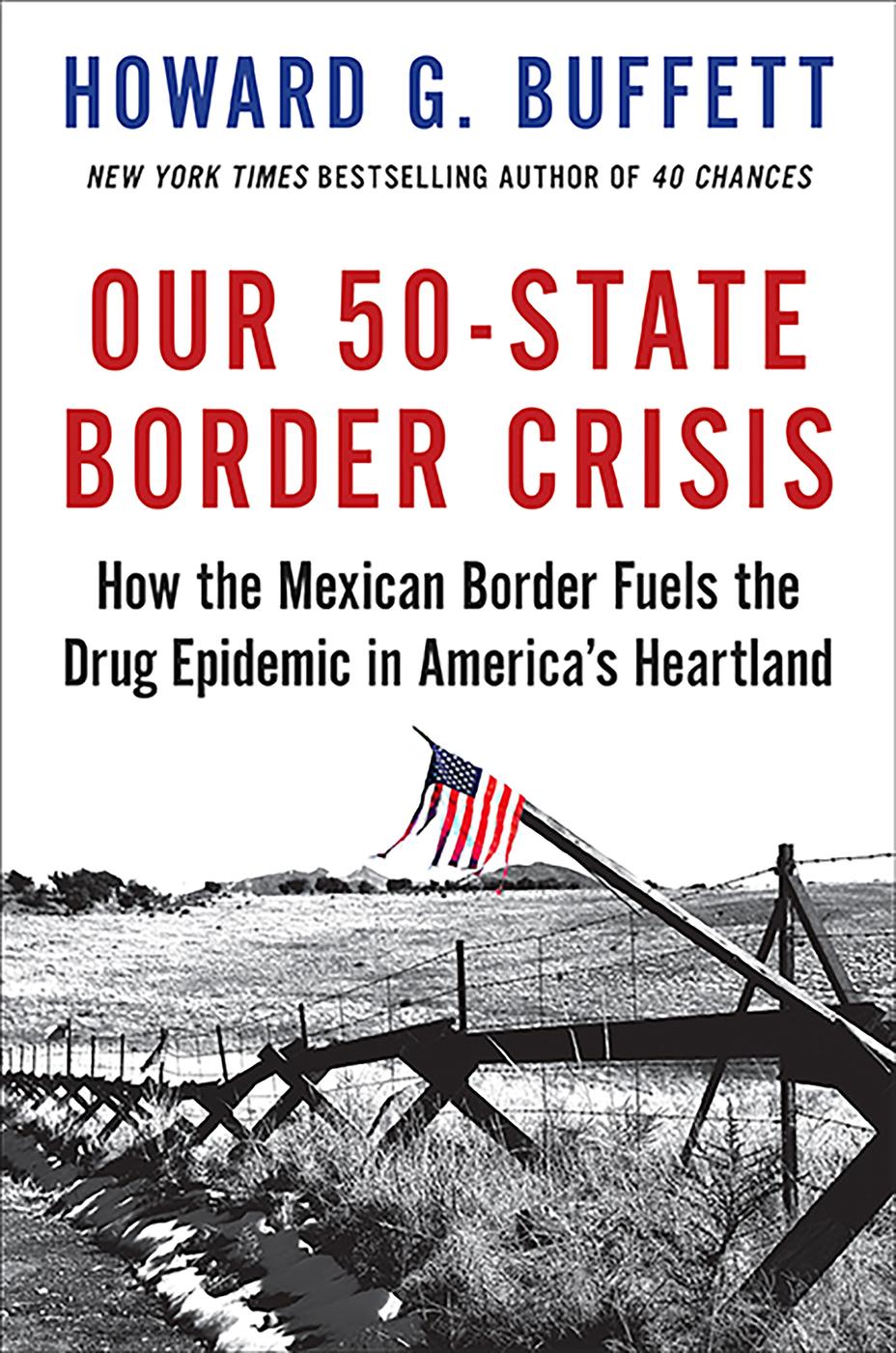 Our 50-State Border Crisis: How the Mexican Border Fuels the Drug Epidemic Across America