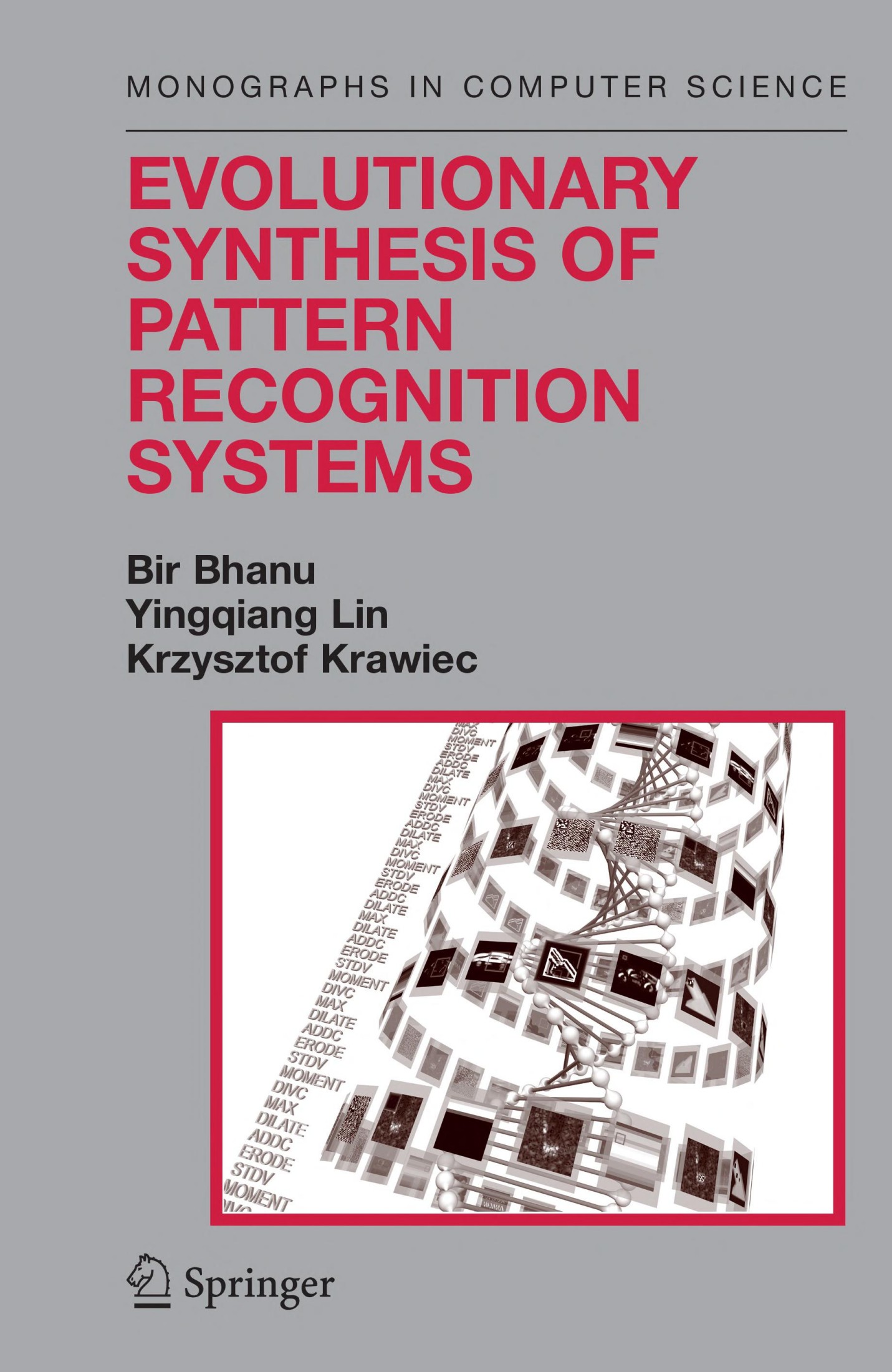 Evolutionary Synthesis of Pattern Recognition Systems