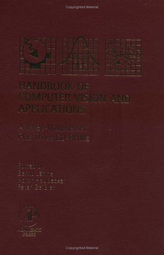 Handbook of Computer Vision and Applications, Three-Volume Set