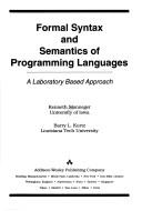 Formal Syntax and Semantics of Programming Languages: A Laboratory Based Approach