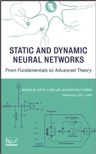 Static and Dynamic Neural Networks: From Fundamentals to Advanced Theory