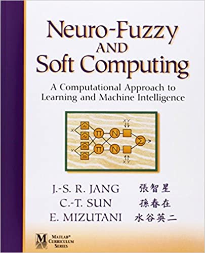 Neuro-Fuzzy and Soft Computing a Computational Approach to Learning and Machine Intelligence