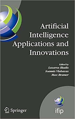 Artificial Intelligence Applications and Innovations: Proceedings of the 5th IFIP Conference on Artificial Intelligence Applications and Innovations ... And Communication Technology, 296)