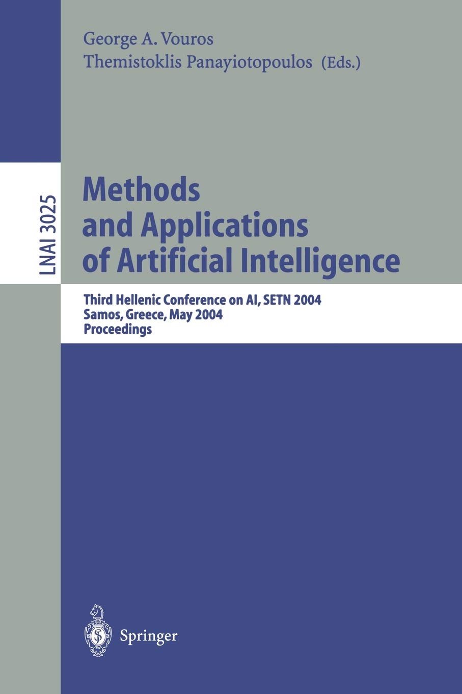 Methods and Applications of Artificial Intelligence: Third Helenic Conference on AI, SETN 2004, Samos, Greece, May 5-8, 2004, Proceedings