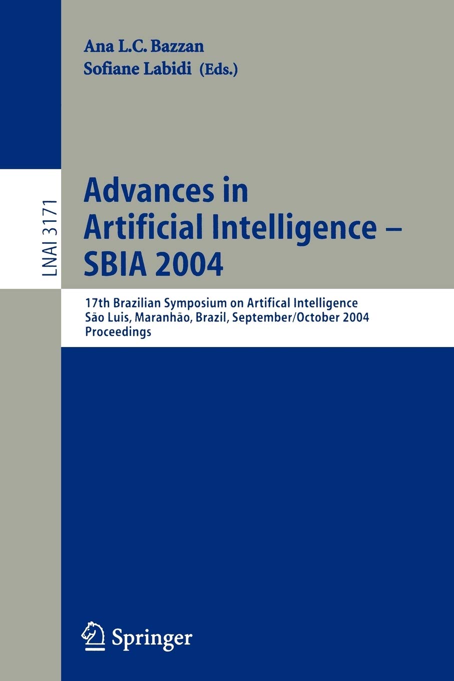 Advances in Artificial Intelligence - SBIA 2004: 17th Brazilian Symposium on Artificial Intelligence, Sao Luis, Maranhao, Brazil, September 29-October ...
