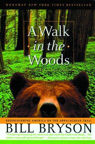 A walk in the woods: rediscovering America on the Appalachian Trail